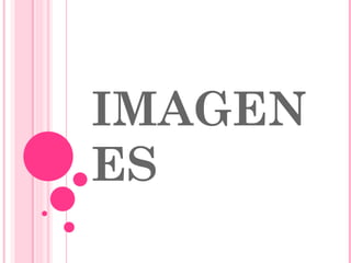 IMAGENES 