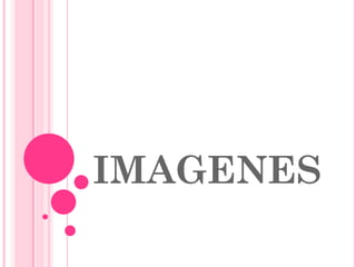 IMAGENES
 