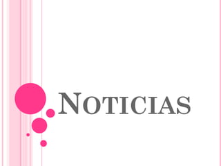 NOTICIAS
 