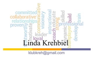 Linda Krehbiel klubkreh@gmail.com 