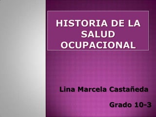Lina Marcela Castañeda

            Grado 10-3
 