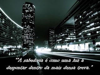 Lindas cidades á noite e pensamentos