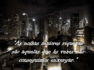 Lindas cidades á noite e pensamentos
