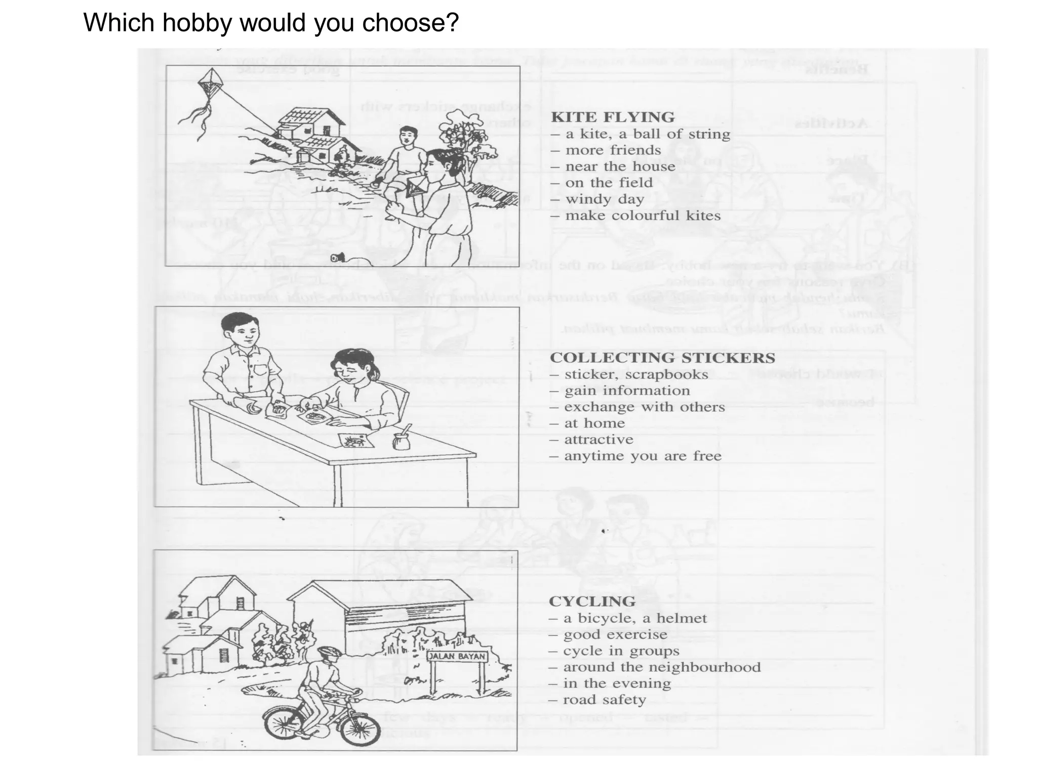 Which hobby would you choose?
 