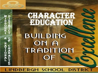 CHARACTER EDUCATION Missouri & National  District of Character 