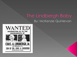 The Lindbergh Baby By: McKenzie Quinlevan 