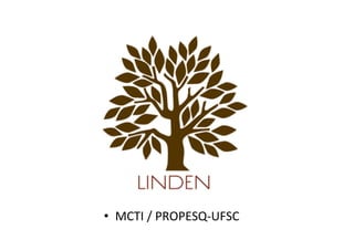 •  MCTI	
  /	
  PROPESQ-­‐UFSC	
  
 