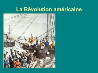 La Révolution américaine

 