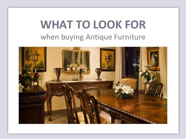 What To Look For When Buying Antique Furniture