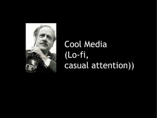 Cool Media (Lo-fi, casual attention)) 