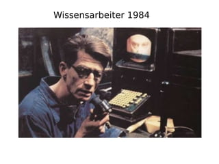 Wissensarbeiter 1984
 