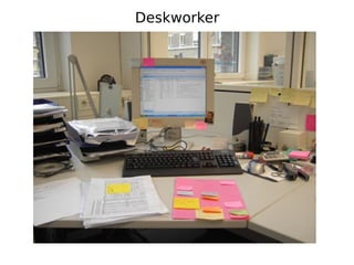 Deskworker
 