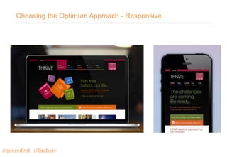 Choosing the Optimum Approach - Responsive

@precedent#@lindzeiy

 