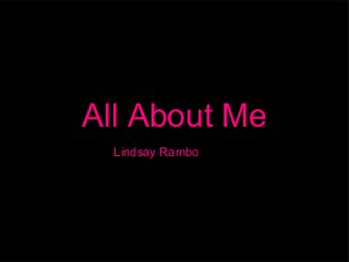 All About Me
Lindsay Rambo

 