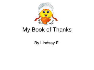 My Book of Thanks By Lindsay F. 