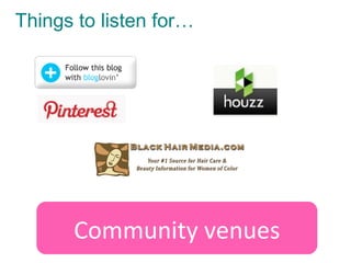 Things to listen for… Community venues 
