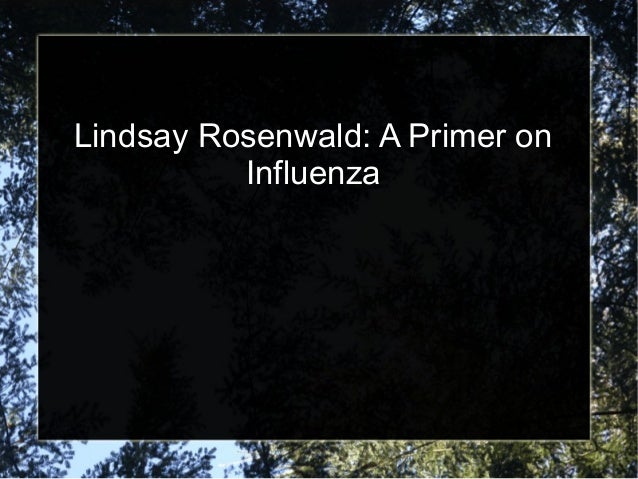 lindsay rosenwald a primer on influenza lindsay rosenwald