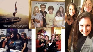 The Weingartens
My Mama
We go
way
back
Some Jews
on Christmas
Eve
 