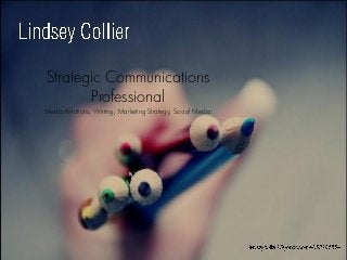 Strategic Communications
Professional
Media Relations, Writing, Marketing Strategy, Social Media
 