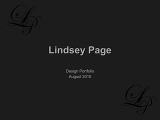 Lindsey Page Design Portfolio August 2010 