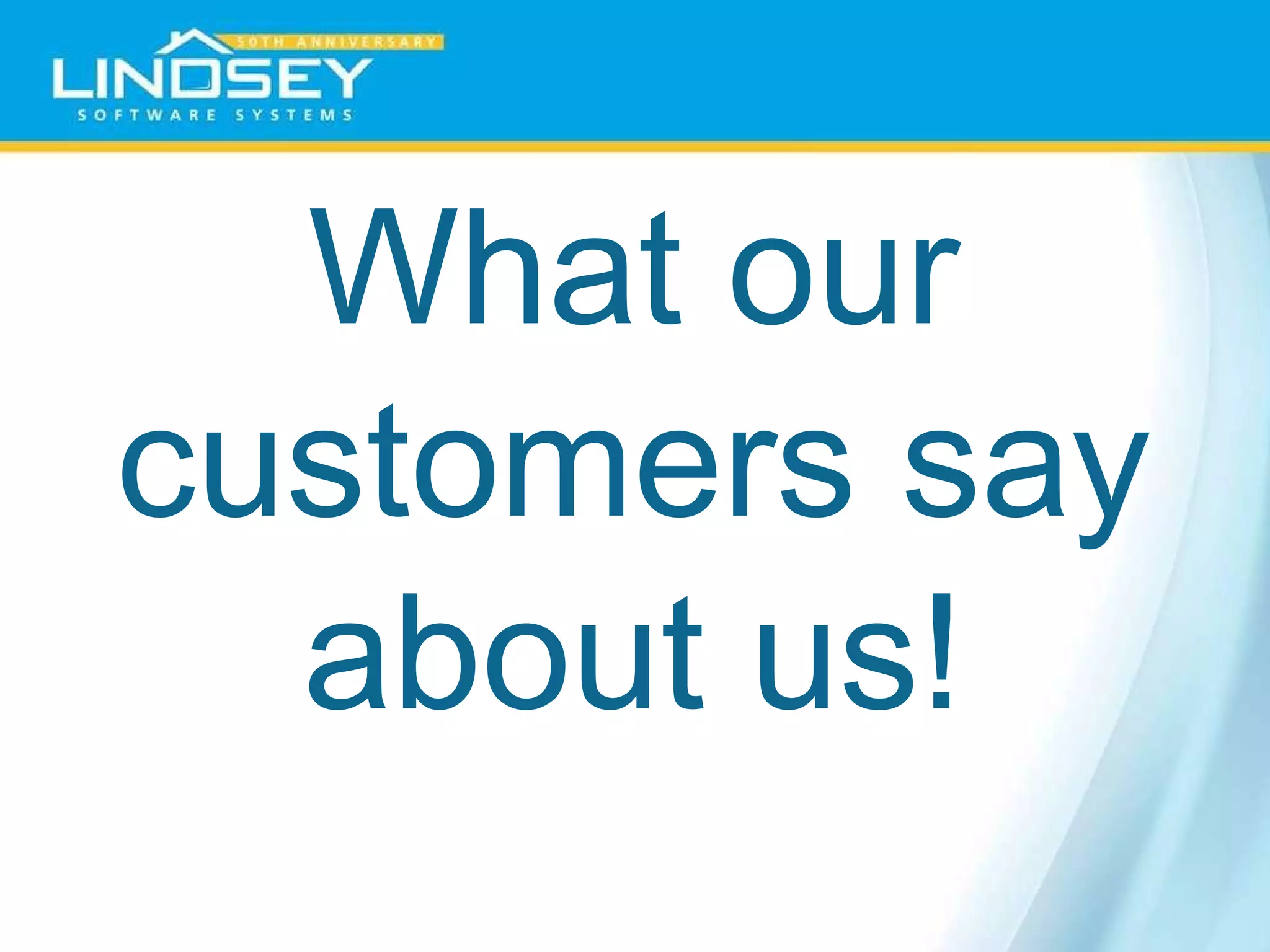 What our customers say about us! 