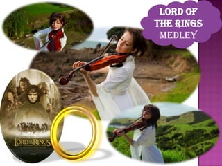 Lord of
the Rings
Medley
 