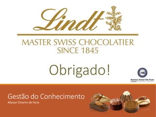Gestão do Conhecimento
Allyson Chiarini de Faria
Obrigado!
 