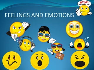 FEELINGS AND EMOTIONS
 