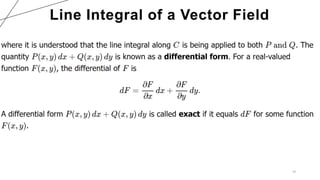 23
Line Integral of a Vector Field
 