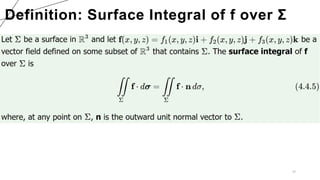 41
Definition: Surface Integral of f over Σ
surface integral of f over Σ
 