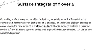 47
Surface Integral of f over Σ
 