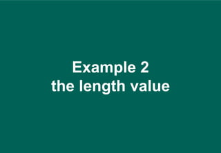 Example 2
the length value
 