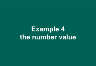 Example 4
the number value
 