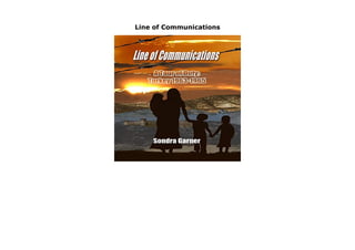 Line of Communications
Line of Communications by Sondra Garner none click here https://newsaleproducts99.blogspot.com/?book=1731155832
 