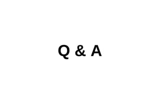 Q & A
 