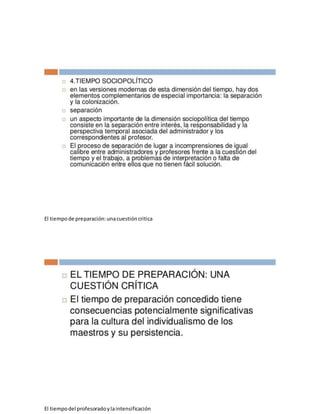 El tiempode preparación:unacuestióncritica
El tiempodel profesoradoylaintensificación
 