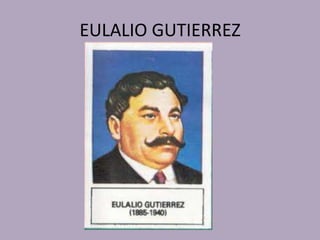 EULALIO GUTIERREZ
 