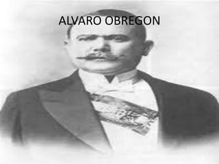 ALVARO OBREGON
 