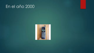 En el año 2000
 