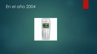 En el año 2004
 
