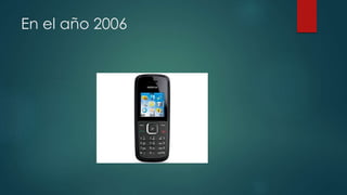 En el año 2006
 