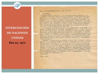 INTERVENCIÓN
DE NACIONES
  UNIDAS
 Dec 21, 1971
 