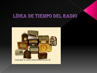 LÍNEA DE TIEMPO DEL RADIO 