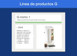 Línea de productos G
 