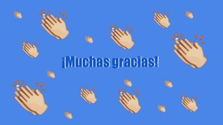 ¡Muchas gracias!¡Muchas gracias!
 