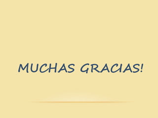 MUCHAS GRACIAS!
 