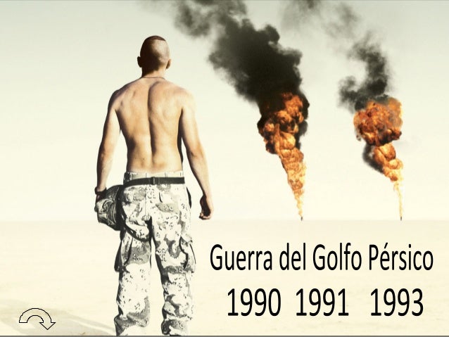 Guerra del Golfo Pérsico 1990-1993