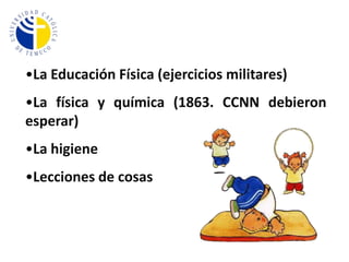 Escuelas primarias en todas las poblaciones y parroquias.Constitución 1828 Nuevamente los cabildos tienen el fomento y protección de las escuelas.