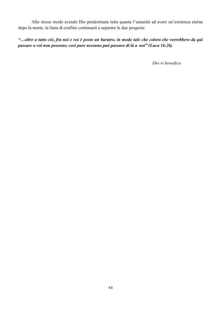 Siamo salvati per grazia mediante la fede o siamo perduti se dopo aver creduto non ci siamo
battezzati?
 