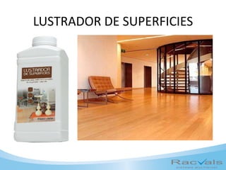 LUSTRADOR DE SUPERFICIES
 